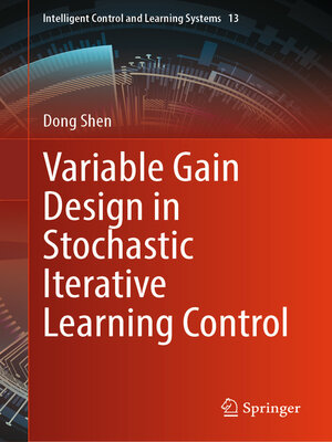 cover image of Variable Gain Design in Stochastic Iterative Learning Control